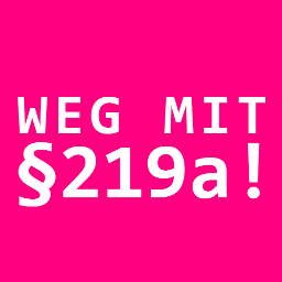 Weg mit §219a! [obsolet]
