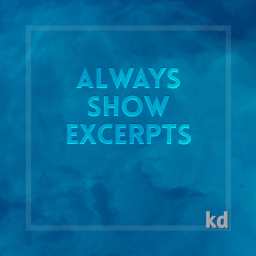 Always Show Excerpts