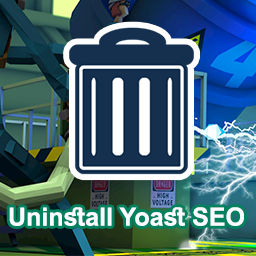 Uninstall Yoast SEO Completely