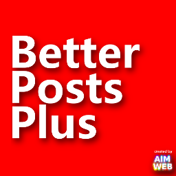 Better Posts Plus