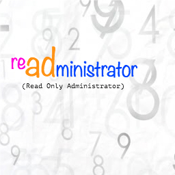 Readministrator (Read Only Administrator)