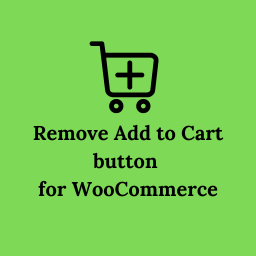 Remove Add to Cart Button for WooCommerce