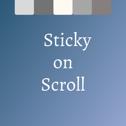 Sticky on Scroll