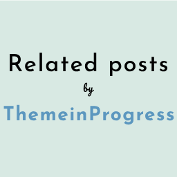 Related Posts by ThemeinProgress